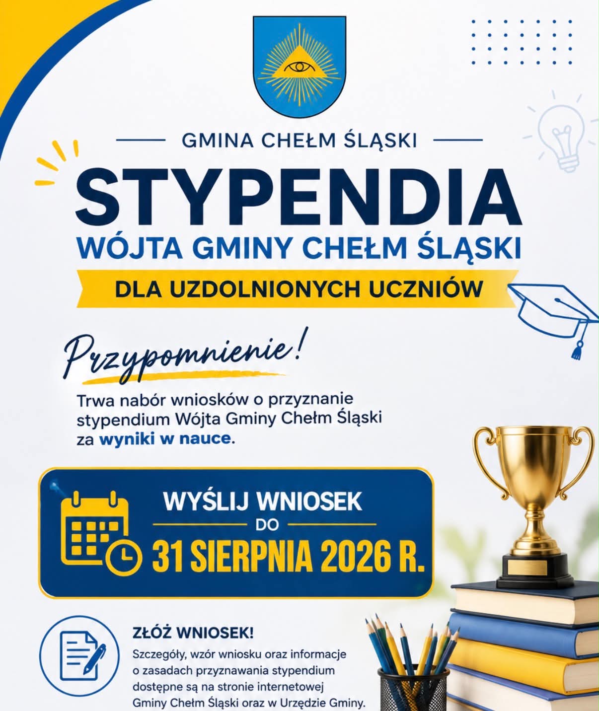 Plakat przypominający o skłądaniu wniosków o stypendium za wysokie wyniki w nauce 