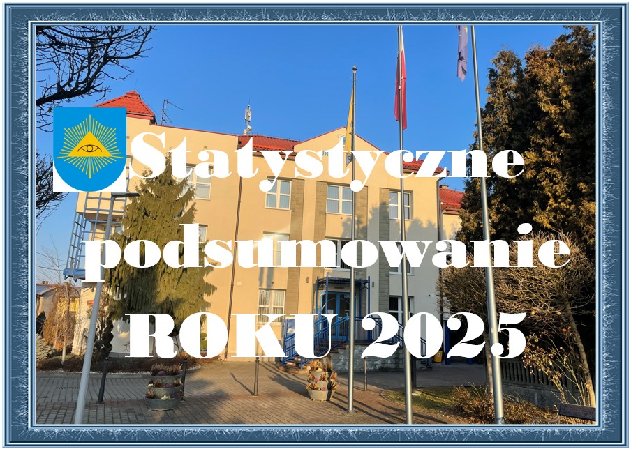 Budynek Urzędu Gminy, herb gminy i napis statystyczne podsumowanie roku 2025