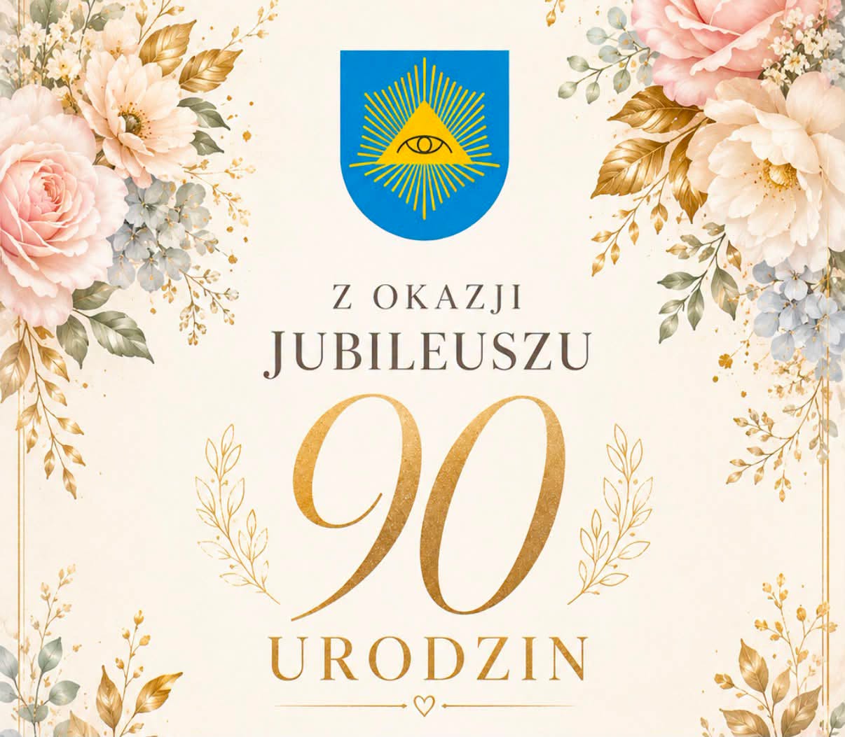 Plakat z okazji 90 urodzin. Na plakacie herb gminy i kwiaty. 