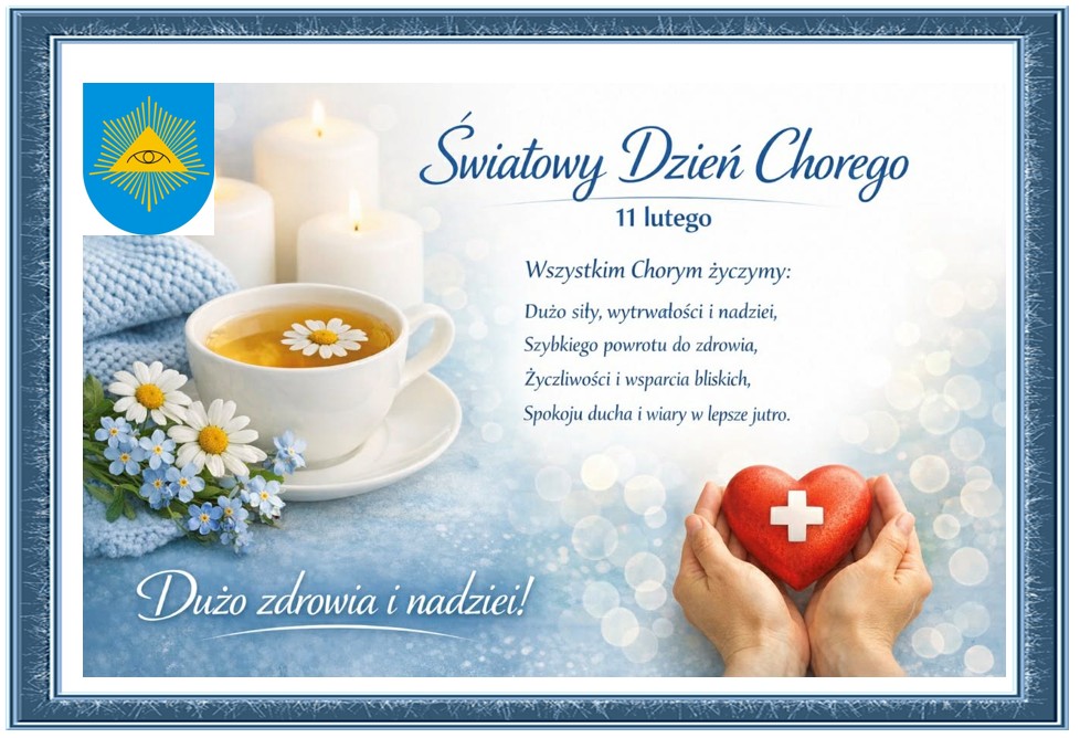 Plakat na nim herb gminy, filiżanka herbaty, kwiaty i napisy Światowy dzień Chorego - życzenia w poście 
