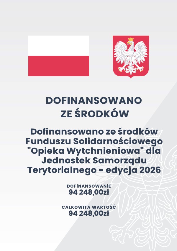 Plakat informujacy o dofinasowaniu. Na zdjęciu flaga Polski, Orzeł Polski i logotypy wraz z informacjami o wysokości dofinasowania 