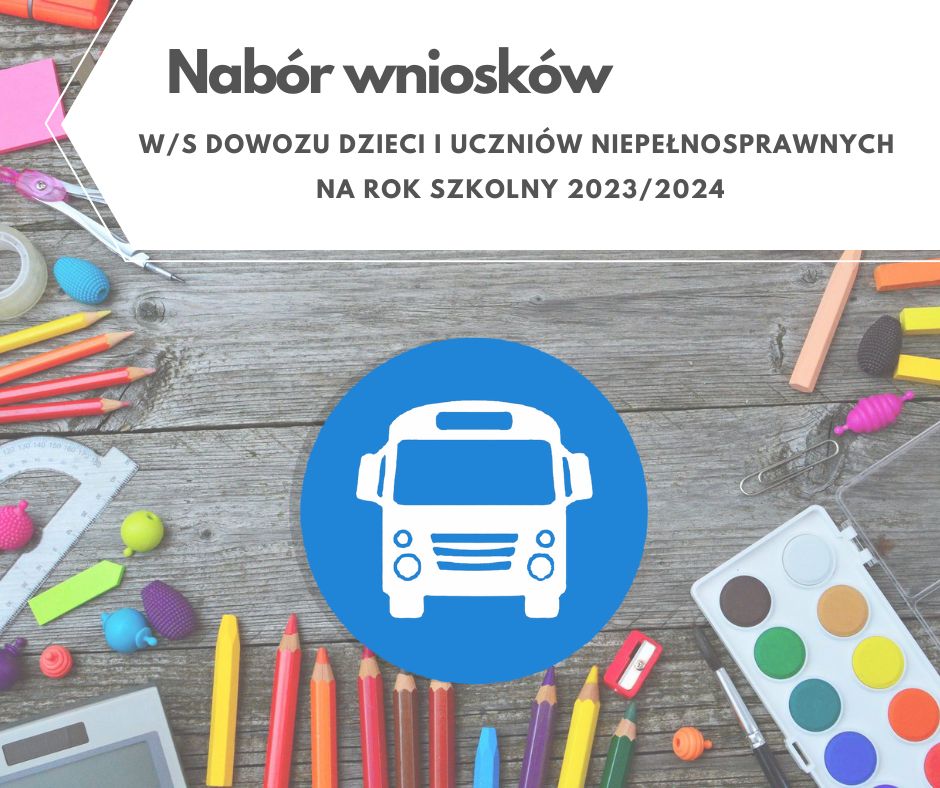 Nabór wniosków w/s dowozu uczniów niepełnosprawnych na rok szkolny 2023/2024