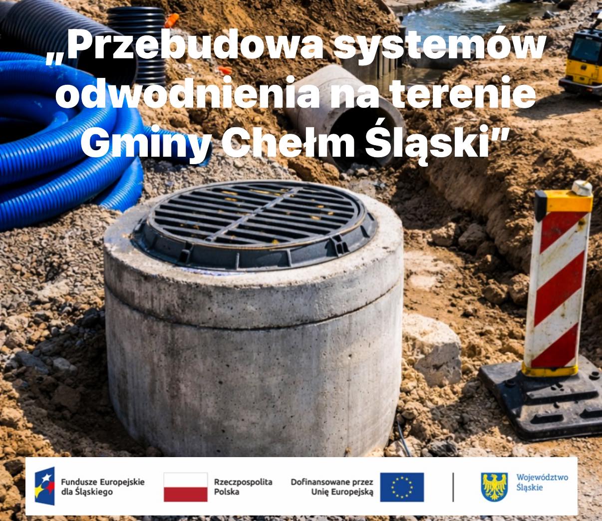 Plakat - Studnia kanalizacyjna, teren budowy kanalizacji, napis logotypy UE