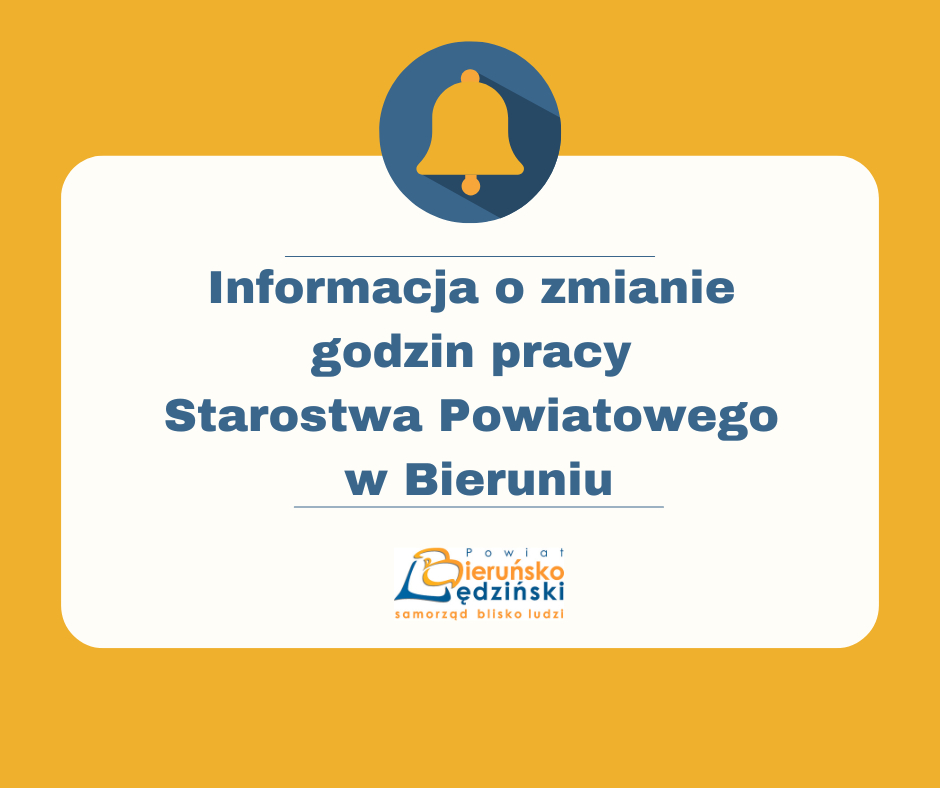 Grafika. Na żółtym tle napis Informacja o zmienie godzin pracy Starostwa Powiatowego w Bieruniu